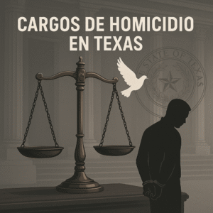 Lee más sobre el artículo Cargos de homicidio en Texas: Tipos y penas